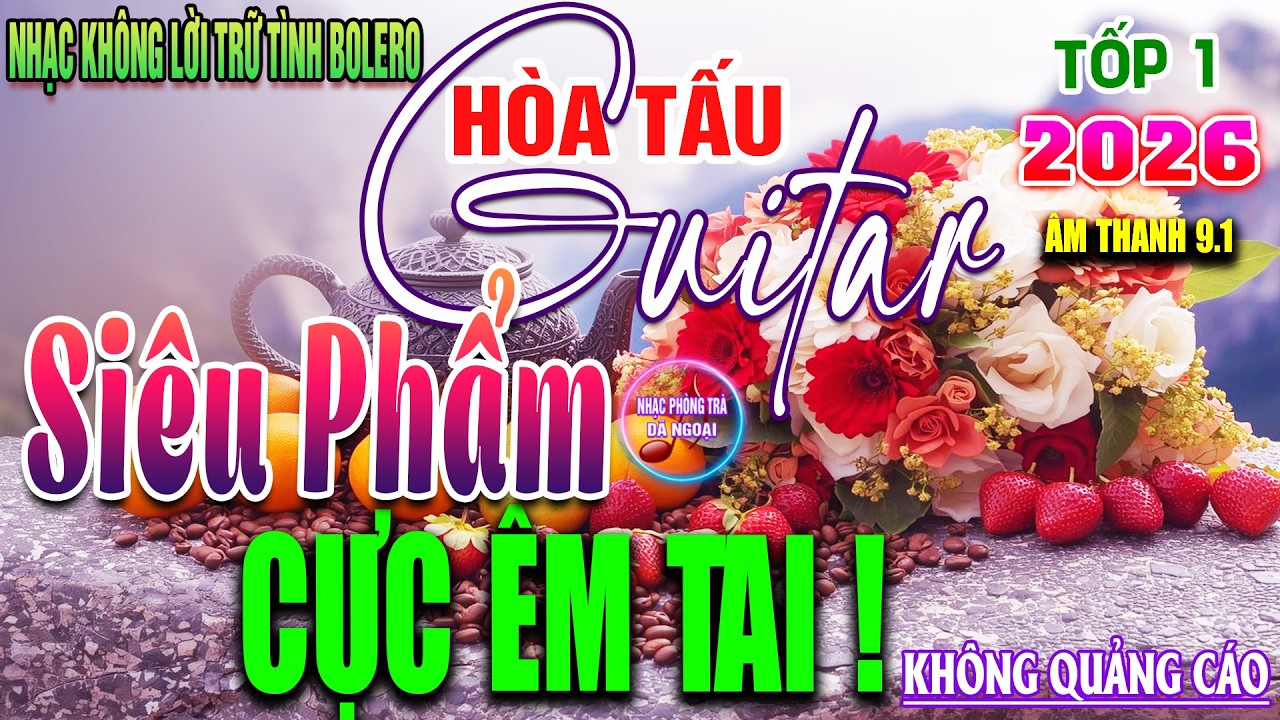 LK 139 Bản Nhạc Không Lời SIÊU PHẨM CỰC ÊM TAI➤Hòa Tấu Guitar Bolero Cổ Điển TOÀN NHỮNG BÀI HAY