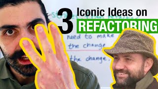 3 Ideas on Refactoring by Martin Fowler