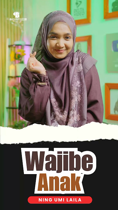 WAJIBE ANAK - NING UMI LAILA