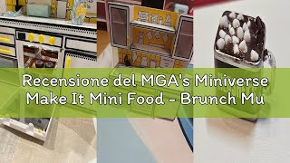 Recensione del MGA's Miniverse Make It Mini Food - Brunch Multipack, Mini Collezione Hershey, Fai Da