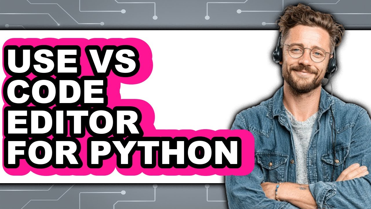 python tutorial 2:how to use vs code? - youtube Images... How to Use Vs Code Editor for Python - Full Comparison - YouTube