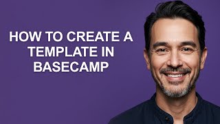 How to Create a Template In Basecamp - KevinHowTo