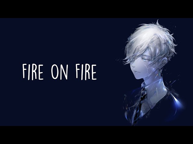 Nightcore - Fire on Fire - (Lyrics) class=