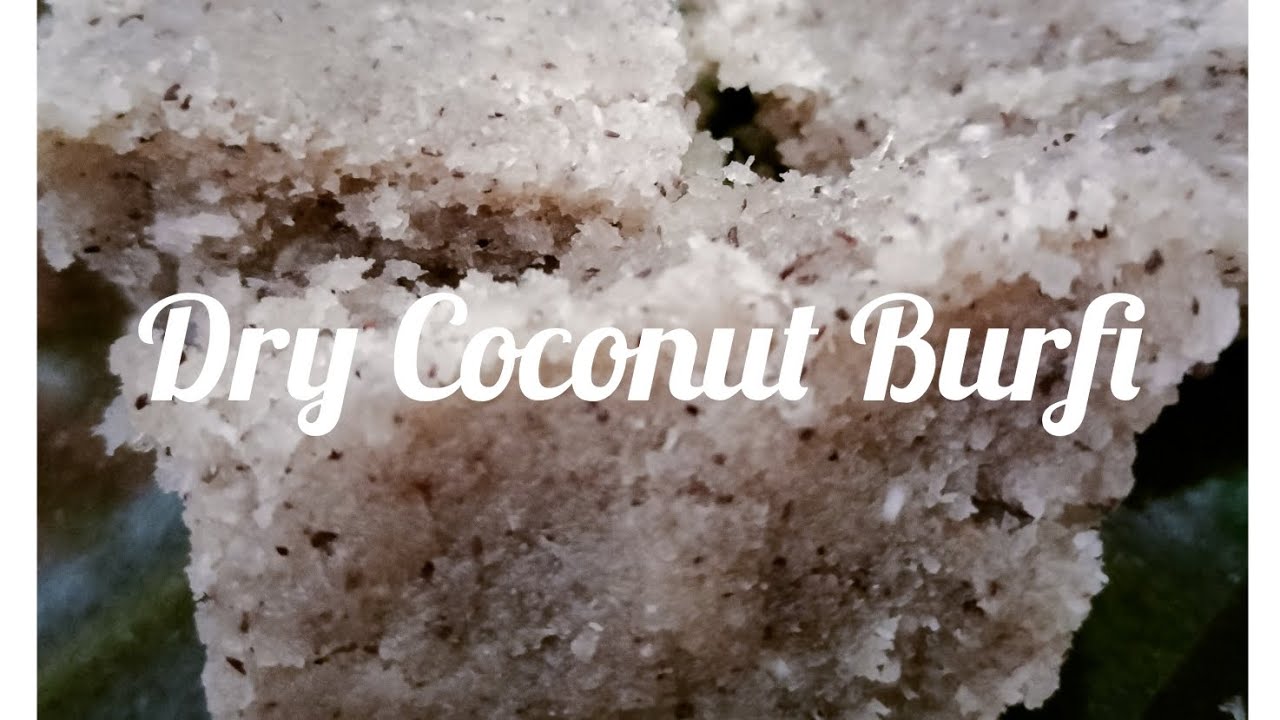 Dry Coconut Burfi Recipe The Yummy Platter Of Food YouTube