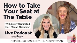 How To Take Your Seat At The Table With Emmy-Nominated Host Megan Alexander