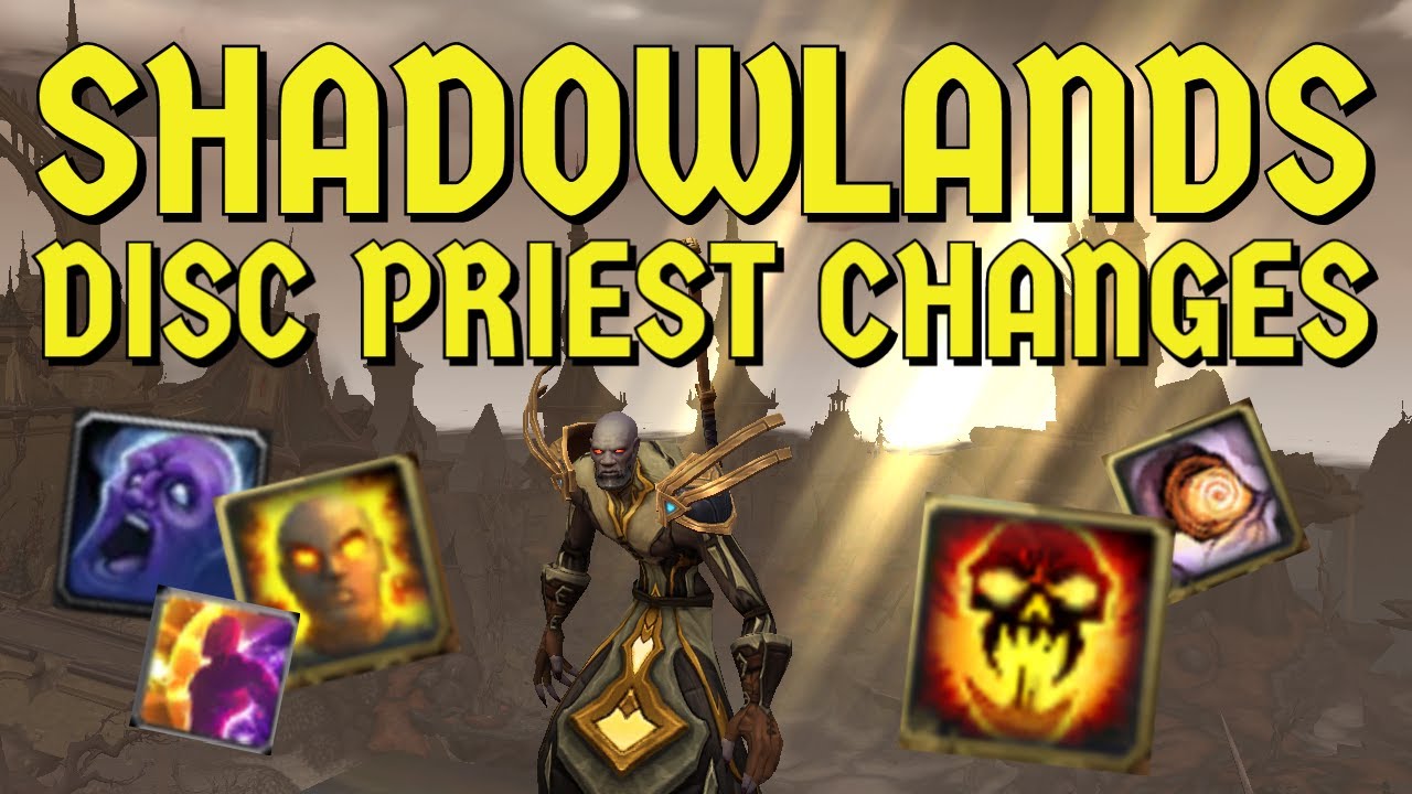 Shadowlands Disc Priest Changes YouTube