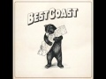 Last Year - Best Coast NEW ALBUM