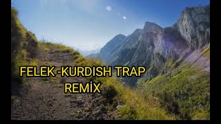 FELEK KURDISH TRAP REMİX Resimi