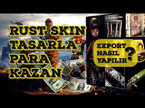 Rust'ta Skin Yap Para Kazan ! - Export Nasıl Yapılır?
