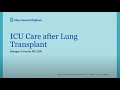 ICU Care After Lung Transplant - Meagan Frenette, BSN, RN