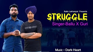 STRUGGLER ( OFFICIAL VIDEO ) BALLU X GURI || LATEST PUNJABI SONG 2024 || BALLU LAKHANPAL