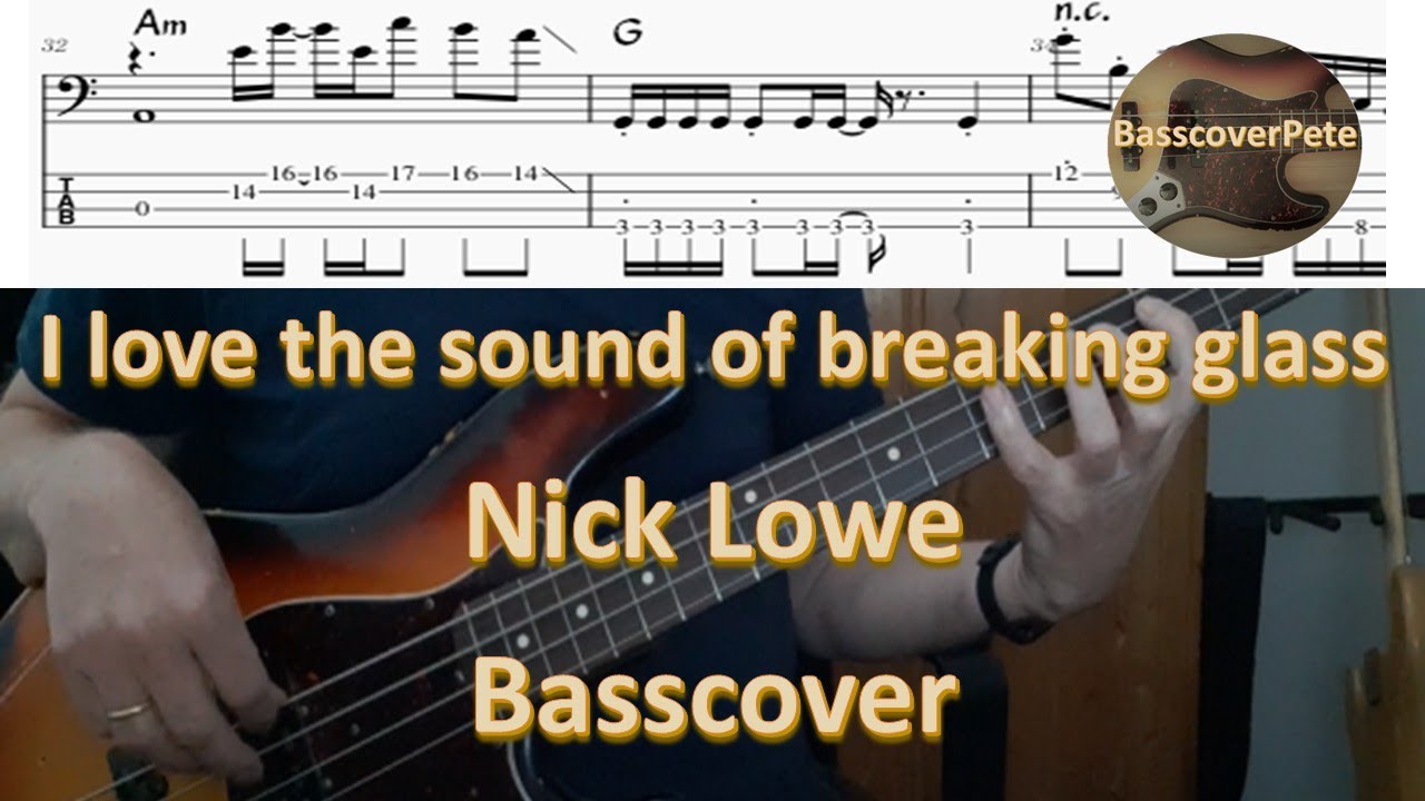 Nick Lowe I love the sound of breaking glass. Bass Cover Tabs Score Notation Chords