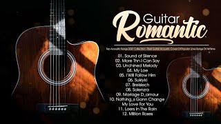 GUITAR MUSIC ROMANTIC for stress relief and deep sleeping - Romantic Classical Guitar Love Songs