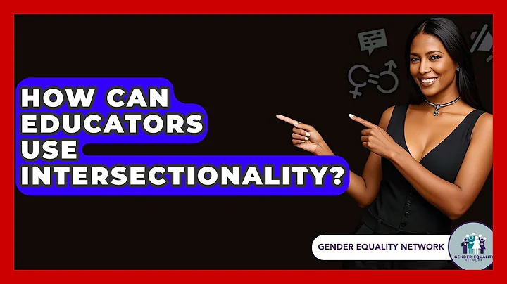 How Can Educators Use Intersectionality? - Gender Equality Network