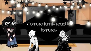 •Tomura family react to Tomura•