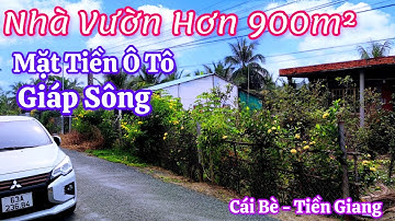 (ĐÃ BÁN)  Nhà Vườn Khá Đẹp - Mặt Tiền Đường Ô Tô - Giáp Sông - Gần Chợ thuộc Cái Bè - Tiền Giang