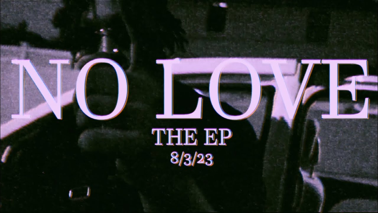 soufside six - no love ep trailer | 8/2/23