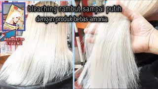 Bleaching rambut sampai putih dengan cultusia ammonia free