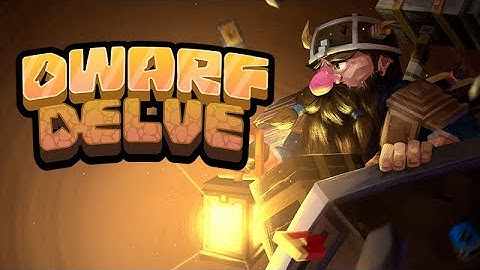 Dwarf Delve - Trailer