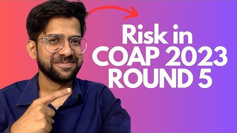 COAP 2025 Round 5, Taking Calculated risk for IIT/ NIT. Make decisions after considering this.