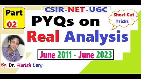 PYQs on Real Analysis June 2011 - 2023 | Short Cut Tricks
