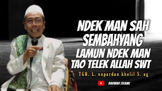 tgh. L.supardan Kholil S. Ag Dalam rukun sembahyang ada 58 kesalahan kesalahan yang kita kerjakan