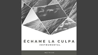 Échame La Culpa (Instrumental)