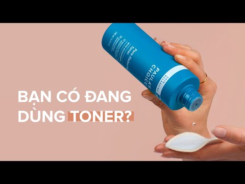 Toner có thực sực cần thiết trong quy trình chăm sóc da ? Hướng dẫn sử dụng toner chuẩn khoa học