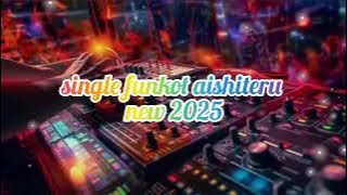 single funkot aishiteru new 2025