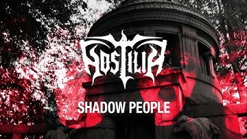 HOSTILIA – “Shadow People” (Official Video)