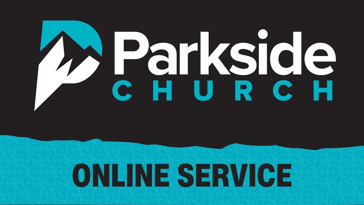 Parkside Church // 1.11.26 // Online Service