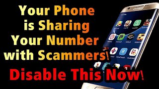 Your Android Phone Is Sharing Your Number with Scammers! TURN THIS OFF NOW!#AndroidSettings