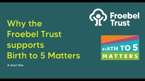 Froebel Trust supports Birth to 5 Matters