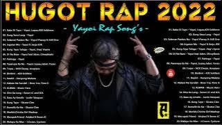 Yayoi Rap Song's and King Badjer,420 Soldierz Rap Song's - Best HUGOT Rap SONG'S Trending 2022