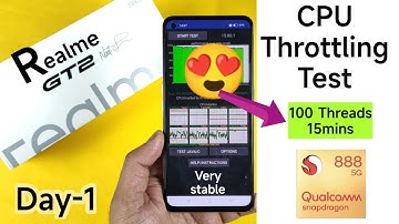 Realme GT 2 CPU Throttling Test Day-1 After Unboxing Snapdragon 888