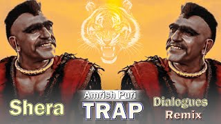 Shera - Remix Amrish Puri Dialogues ( Trap Music ) DJ Rohit Panchal Loha Best Dailong Bgm Trance