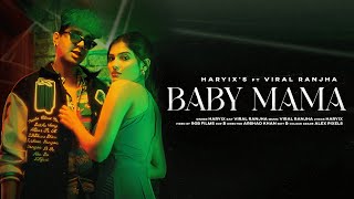 Haryix - Baby Mama (feat. Viral Ranjha) (Official Music Video)