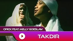 Opick feat. Melly Goeslaw - Takdir | Official Video  - Durasi: 4:16. 