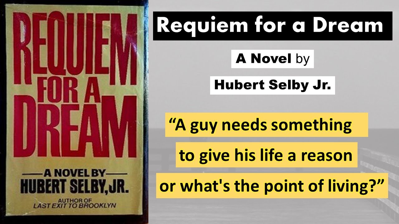 Requiem for a Dream by Hubert Selby Jr.