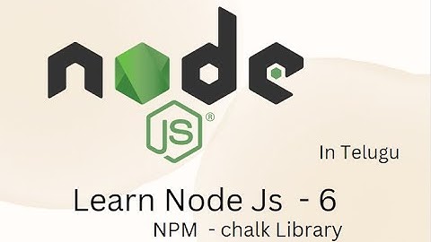 Node JS - part - 6 : NPM community - Chalk library