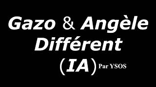 Angèle Ft. Gazo - Différent (IA) by YSOS