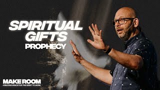 Spiritual Gifts - PROPHECY || Main Street Church