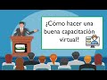 Cómo hacer una buena capacitación virtual? 👨🏼‍💻