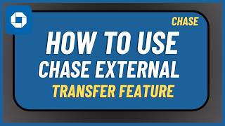 How to Use Chase External Transfer Feature !