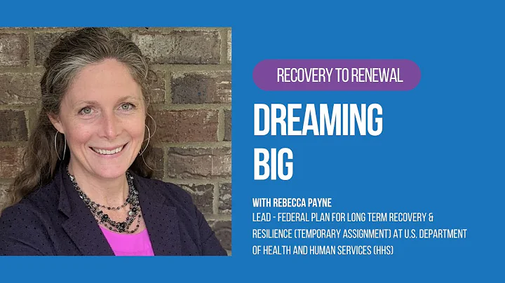 Recovery to Renewal: Dreaming Big with Becky Payne