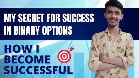 My Secret For Success In Binary Options| How I Become Successful In Binary Options| Iq Option|