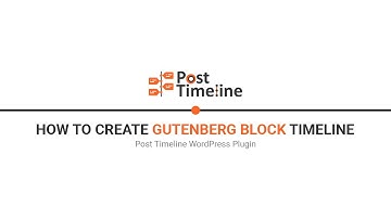 How to create Gutenberg Block Timeline in Post Timeline WordPress Plugin