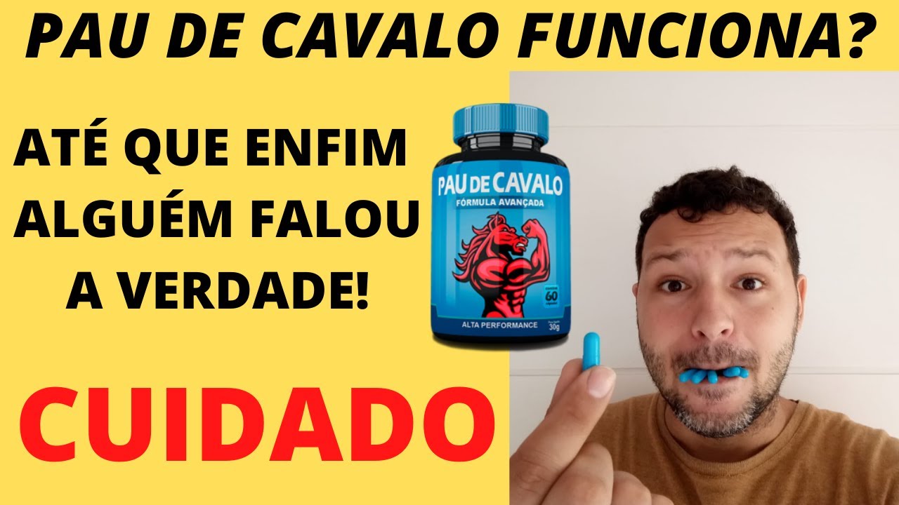 Pau de cavalo funciona mesmo? Onde