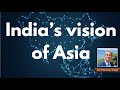 Indias vision of asia