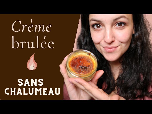 Recette de crème brulée sans chalumeau (simple et rapide) 